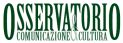 Osservatorio Comunicazione e Cultura